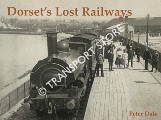 Dorset's Lost Railways by DALE, Peter